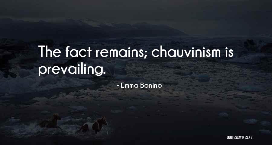 Chauvinism Quotes By Emma Bonino