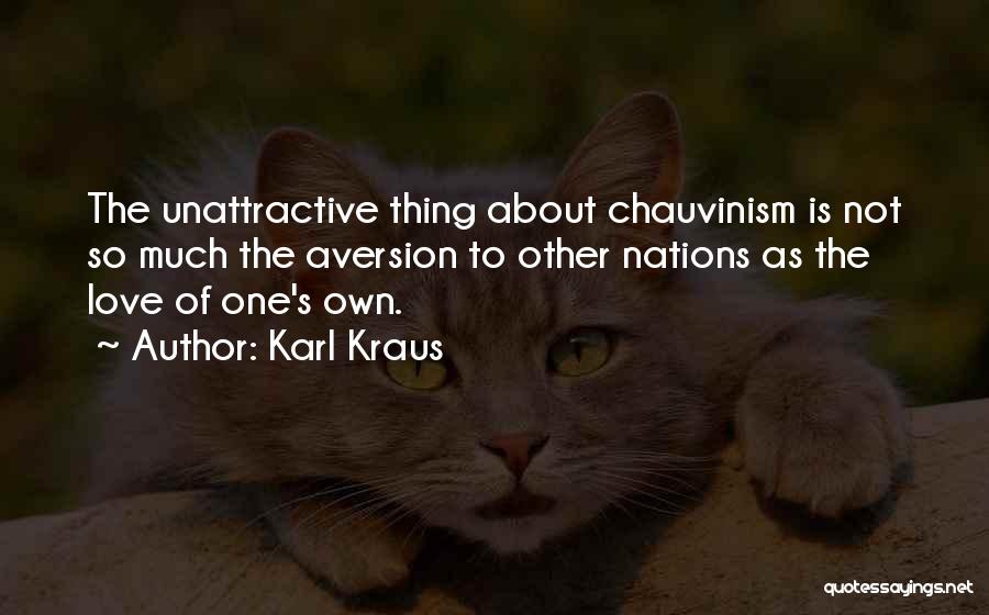 Chauvinism Quotes By Karl Kraus