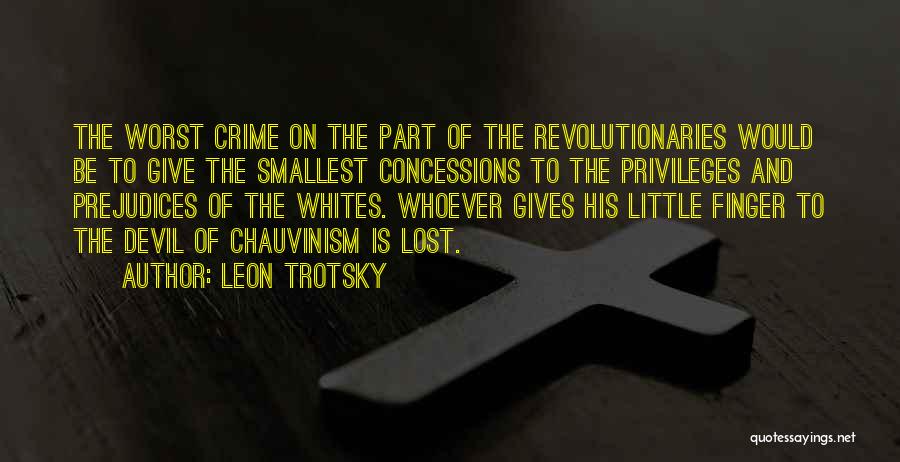 Chauvinism Quotes By Leon Trotsky