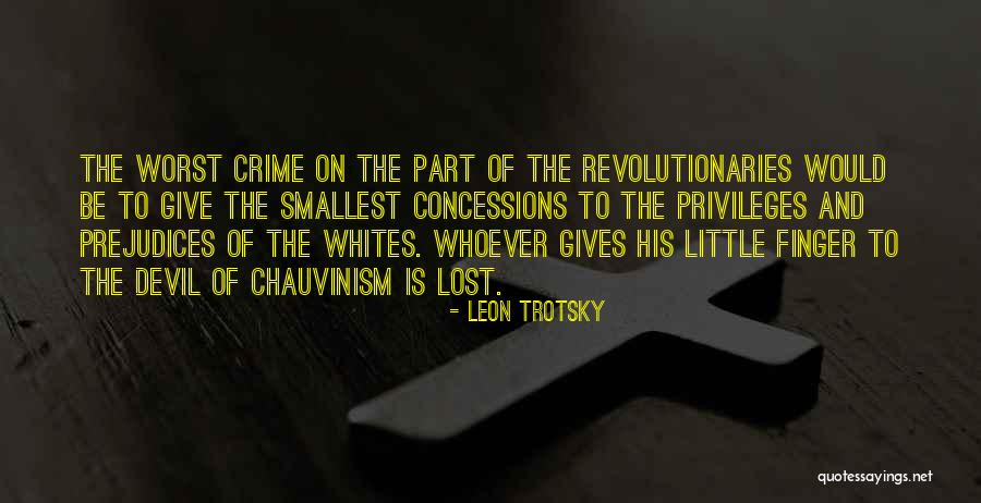 Chauvinism Quotes By Leon Trotsky