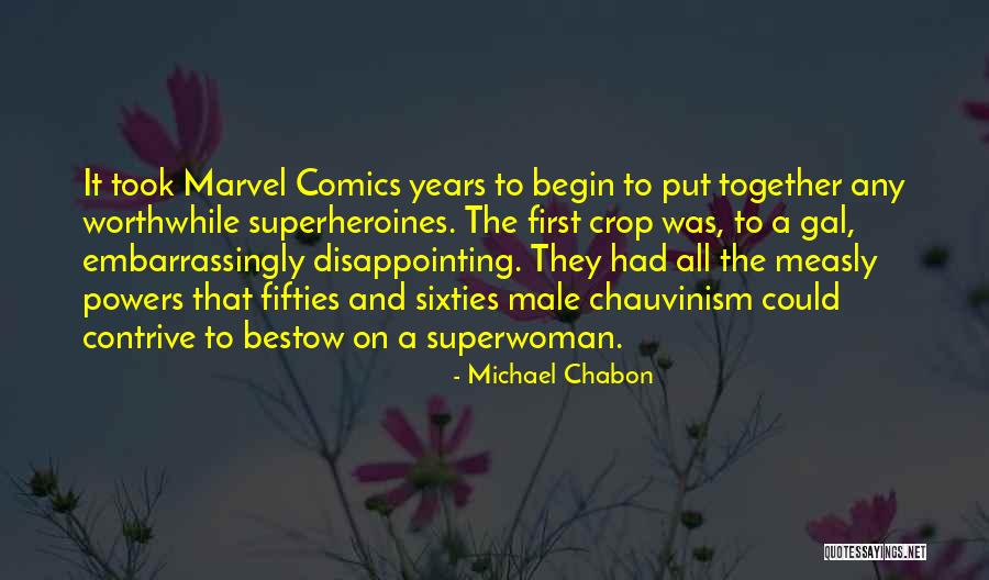 Chauvinism Quotes By Michael Chabon