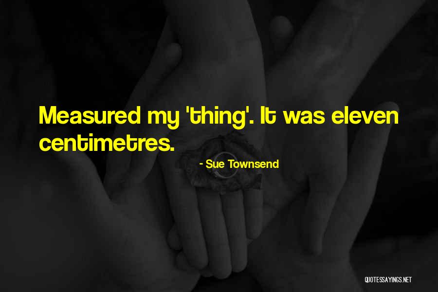 Chavana Barbara Quotes By Sue Townsend Chavana Barbara Quotes By Sue Townsend