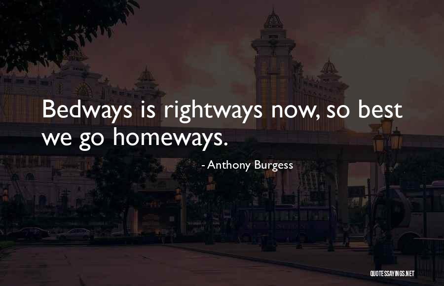 Chaviano Rutgers Quotes By Anthony Burgess Chaviano Rutgers Quotes By Anthony Burgess
