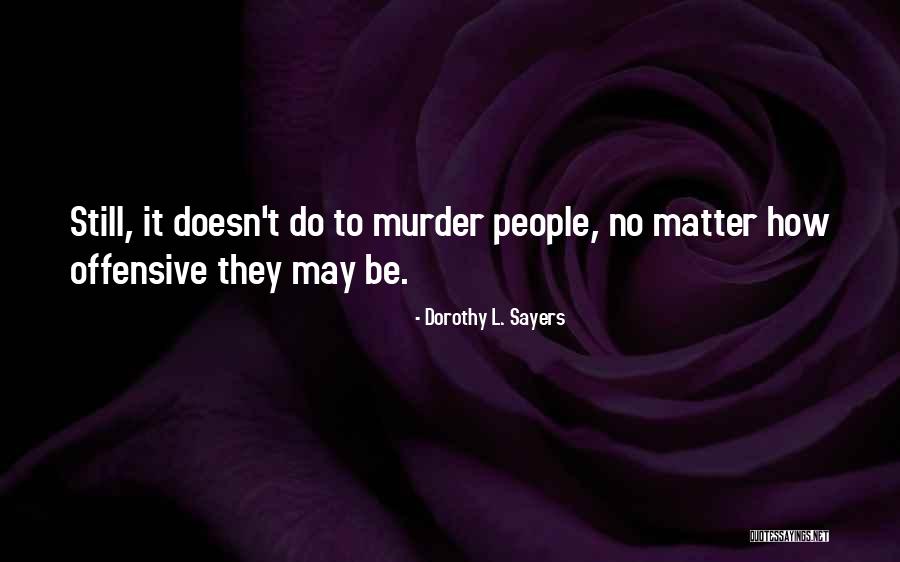 Chaviano Rutgers Quotes By Dorothy L. Sayers Chaviano Rutgers Quotes By Dorothy L. Sayers