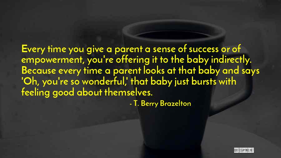 Chaville Rive Droite Quotes By T. Berry Brazelton Chaville Rive Droite Quotes By T. Berry Brazelton