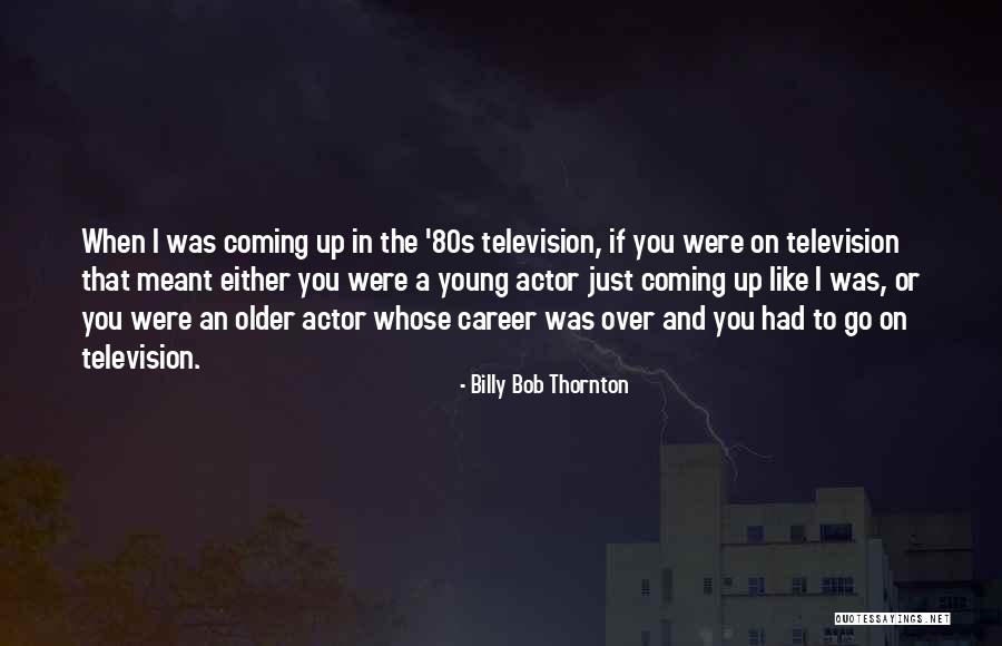 Chawal Ka Quotes By Billy Bob Thornton Chawal Ka Quotes By Billy Bob Thornton