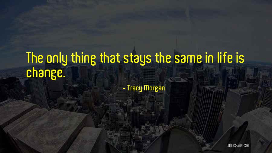 Chawala Quotes By Tracy Morgan