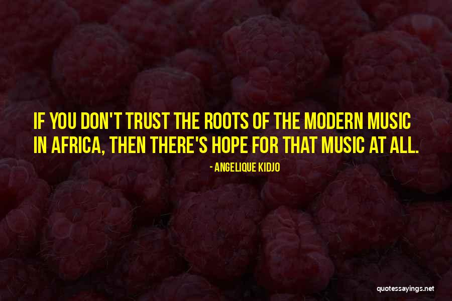 Chawton Hampshire Quotes By Angelique Kidjo Chawton Hampshire Quotes By Angelique Kidjo