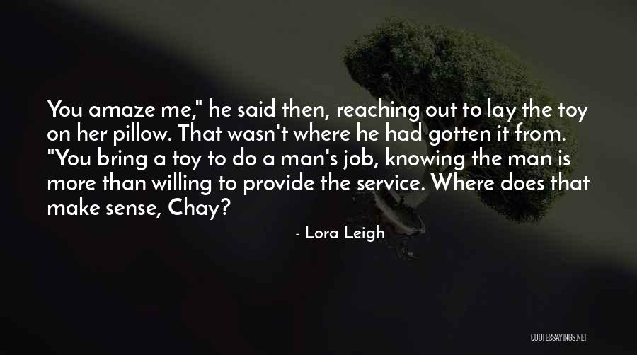 Chay Quotes By Lora Leigh Chay Quotes By Lora Leigh
