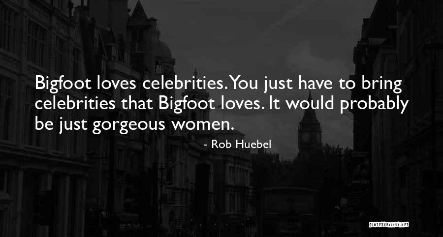 Chayne Haskell Quotes By Rob Huebel Chayne Haskell Quotes By Rob Huebel