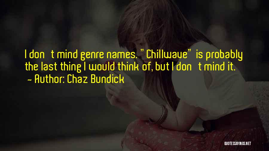 Chaz Bundick Quotes 100699