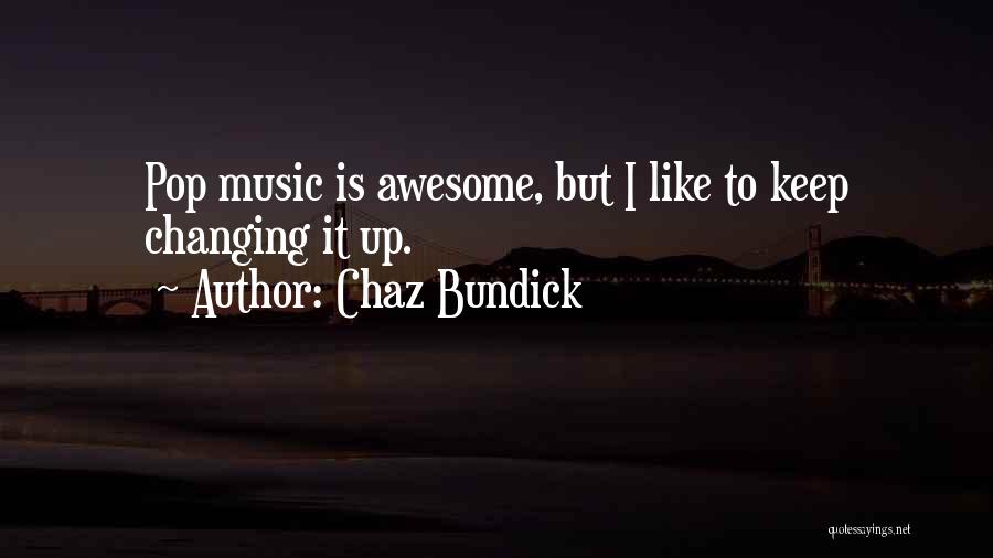 Chaz Bundick Quotes 1897298