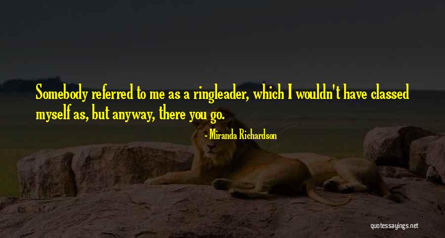 Chaz Dean Quotes By Miranda Richardson Chaz Dean Quotes By Miranda Richardson