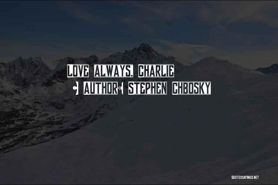 Chbosky Stephen Quotes By Stephen Chbosky