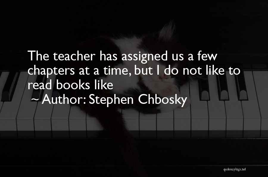 Chbosky Stephen Quotes By Stephen Chbosky