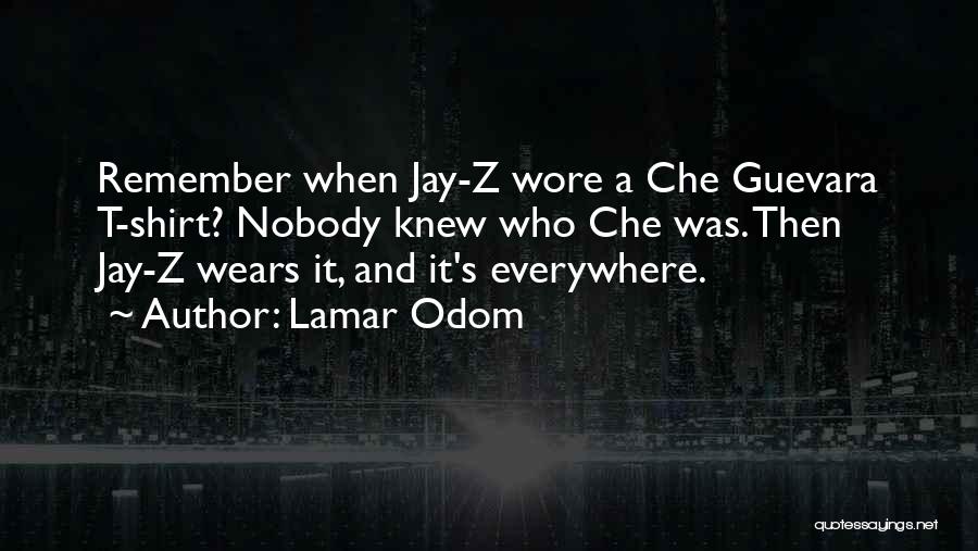 Che Guevara Best Quotes By Lamar Odom