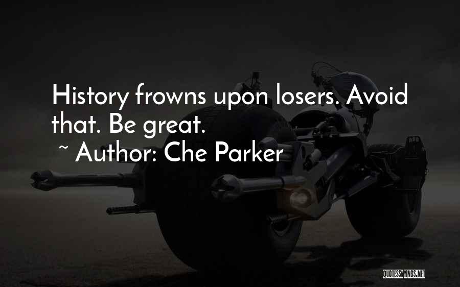 Che Parker Quotes 345083