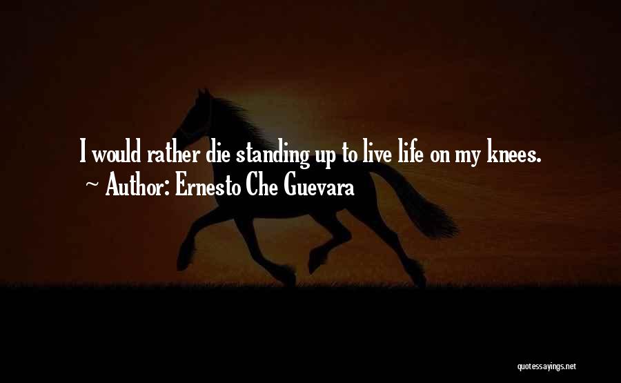 Che Quotes By Ernesto Che Guevara