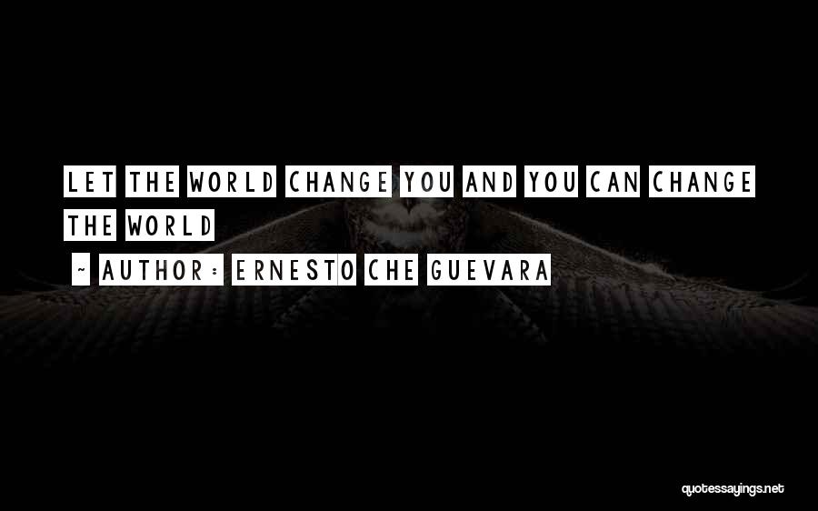 Che Quotes By Ernesto Che Guevara