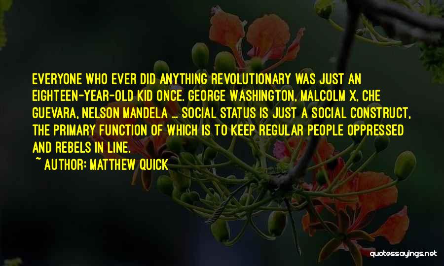 Che Quotes By Matthew Quick