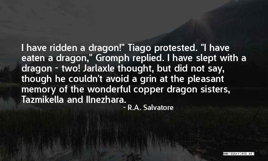 Cheade Quotes By R.A. Salvatore Cheade Quotes By R.A. Salvatore