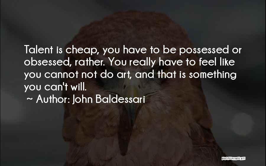 Cheap Art Quotes By John Baldessari