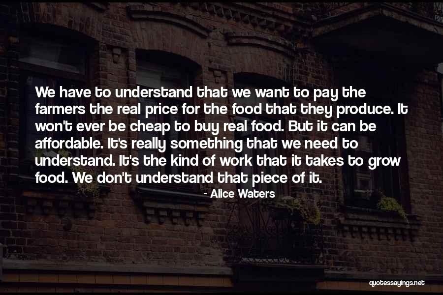 Cheap Food Quotes By Alice Waters Cheap Food Quotes By Alice Waters