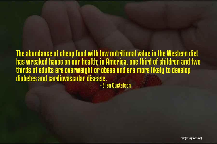 Cheap Food Quotes By Ellen Gustafson Cheap Food Quotes By Ellen Gustafson