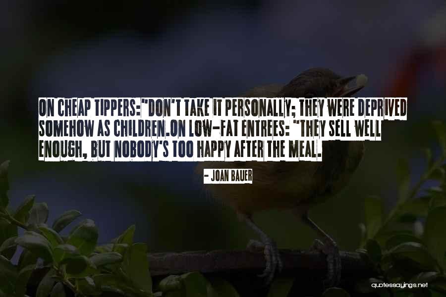 Cheap Food Quotes By Joan Bauer Cheap Food Quotes By Joan Bauer