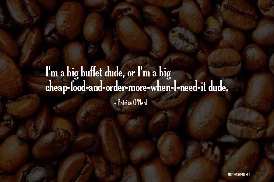 Cheap Food Quotes By Patrice O'Neal Cheap Food Quotes By Patrice O'Neal