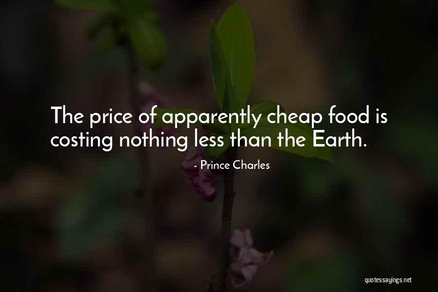 Cheap Food Quotes By Prince Charles Cheap Food Quotes By Prince Charles