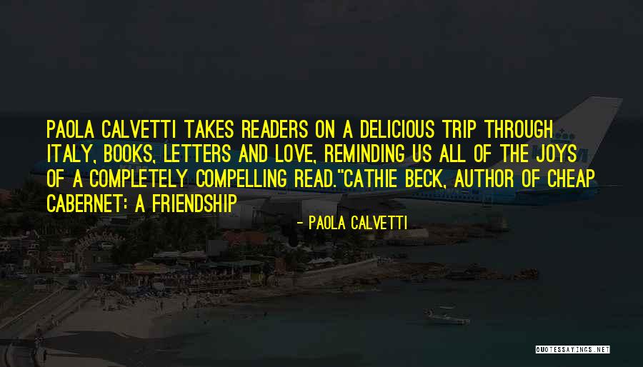 Cheap Friendship Quotes By Paola Calvetti Cheap Friendship Quotes By Paola Calvetti