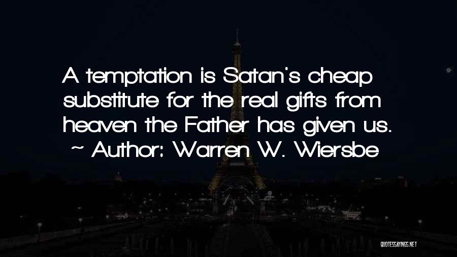 Cheap Gifts Quotes By Warren W. Wiersbe