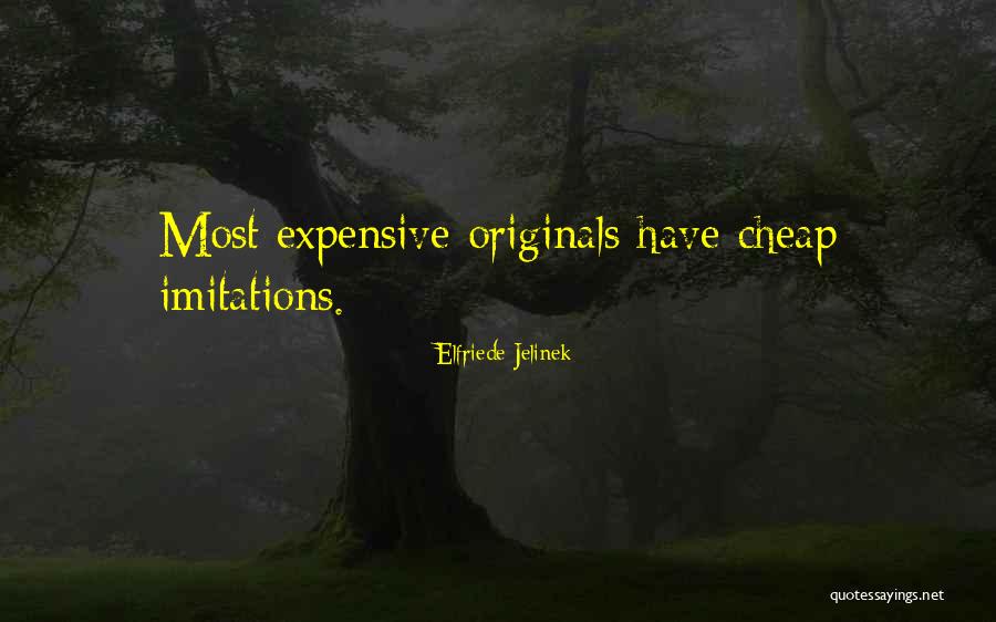Cheap Imitation Quotes By Elfriede Jelinek Cheap Imitation Quotes By Elfriede Jelinek