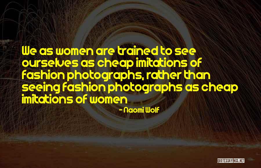 Cheap Imitation Quotes By Naomi Wolf Cheap Imitation Quotes By Naomi Wolf