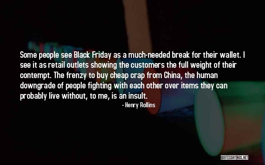 Cheap Items Quotes By Henry Rollins