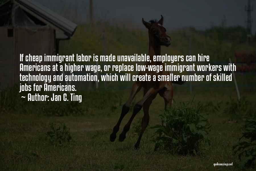 Cheap Labor Quotes By Jan C. Ting