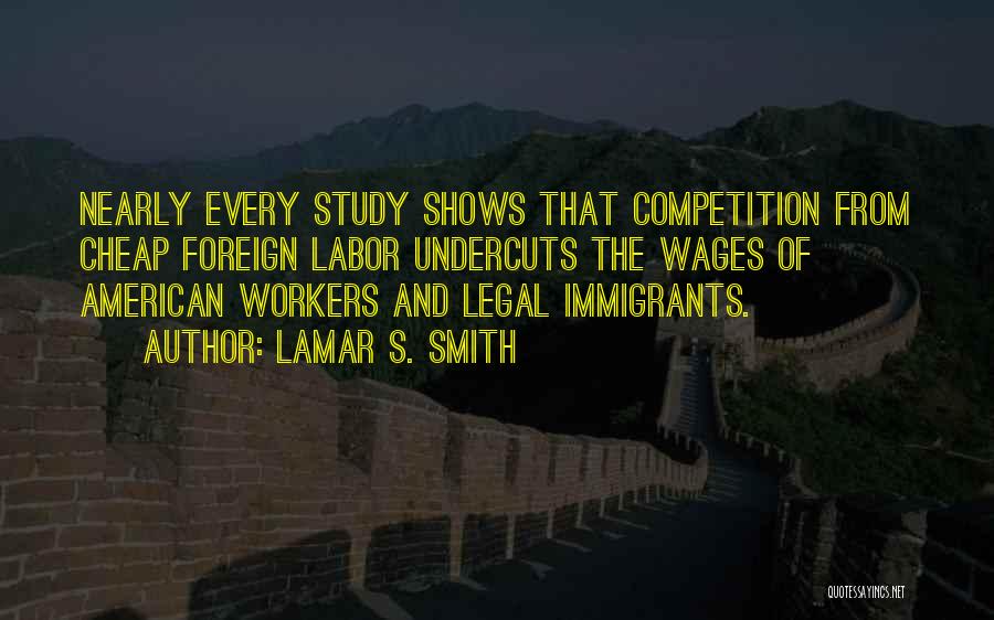 Cheap Labor Quotes By Lamar S. Smith