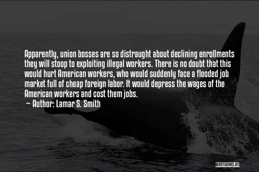 Cheap Labor Quotes By Lamar S. Smith