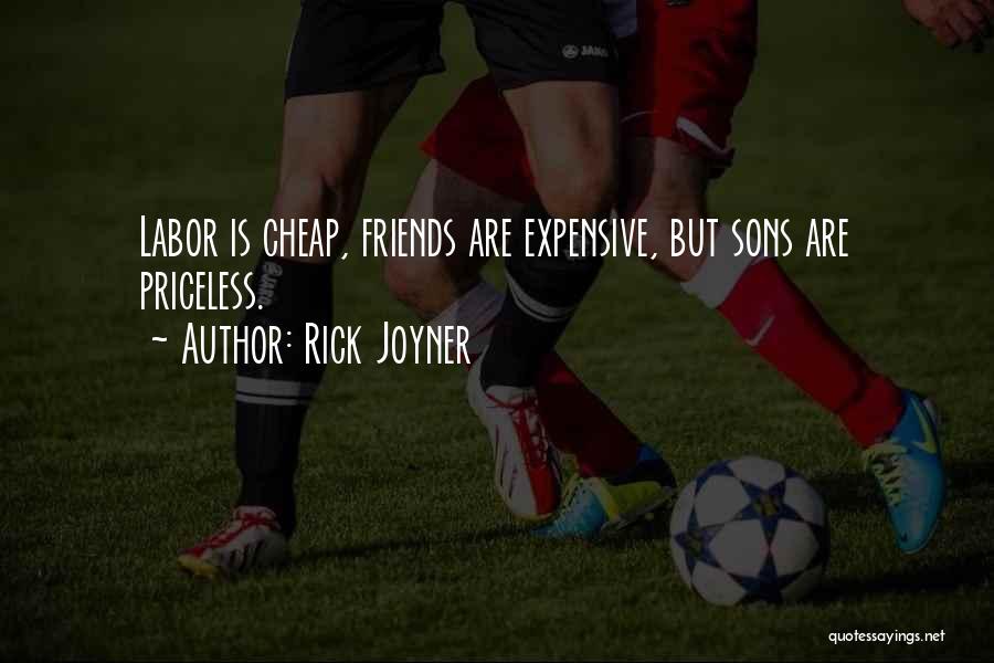 Cheap Labor Quotes By Rick Joyner