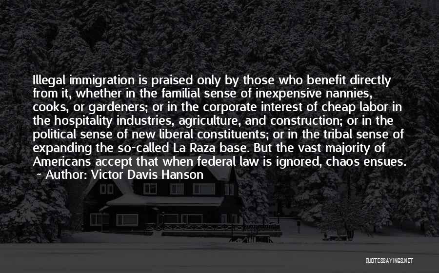 Cheap Labor Quotes By Victor Davis Hanson