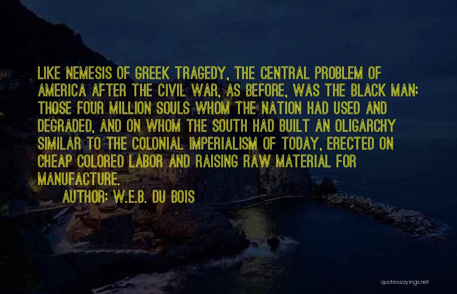 Cheap Labor Quotes By W.E.B. Du Bois