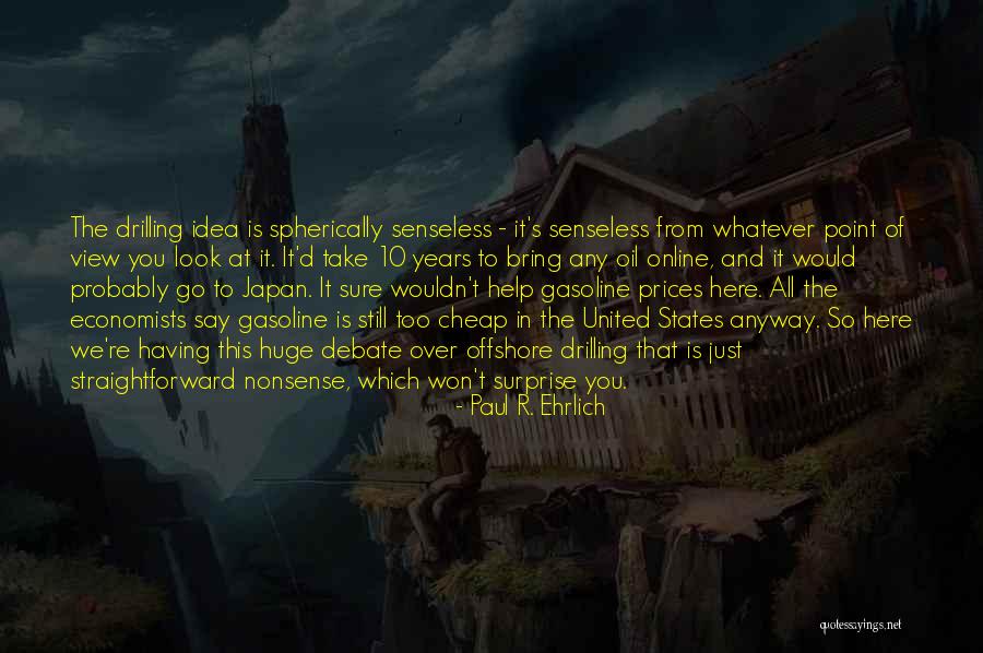 Cheap Prices Quotes By Paul R. Ehrlich Cheap Prices Quotes By Paul R. Ehrlich