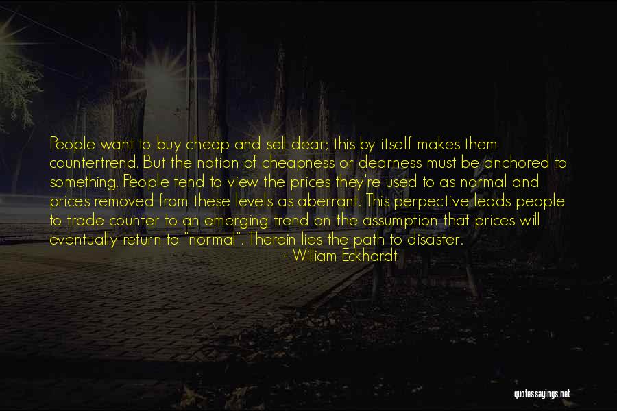 Cheap Prices Quotes By William Eckhardt