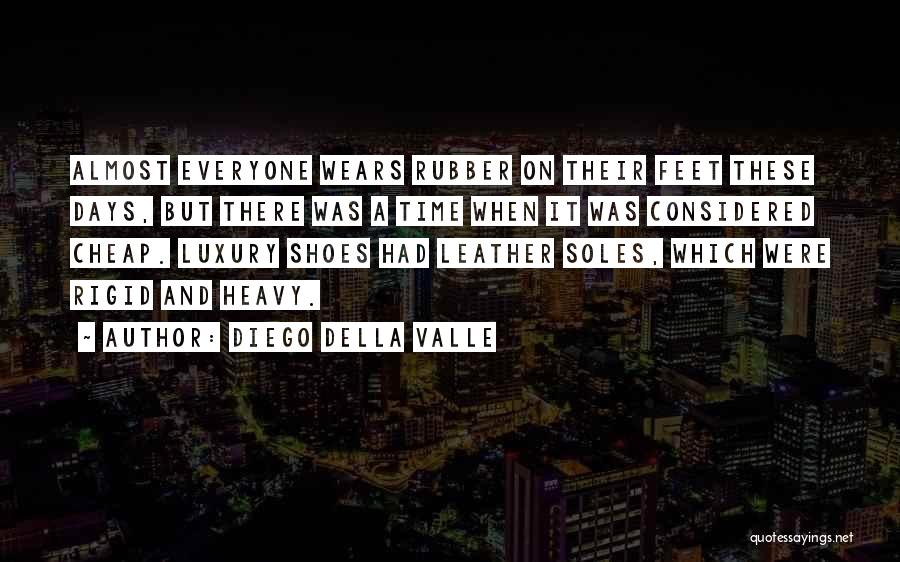 Cheap Shoes Quotes By Diego Della Valle