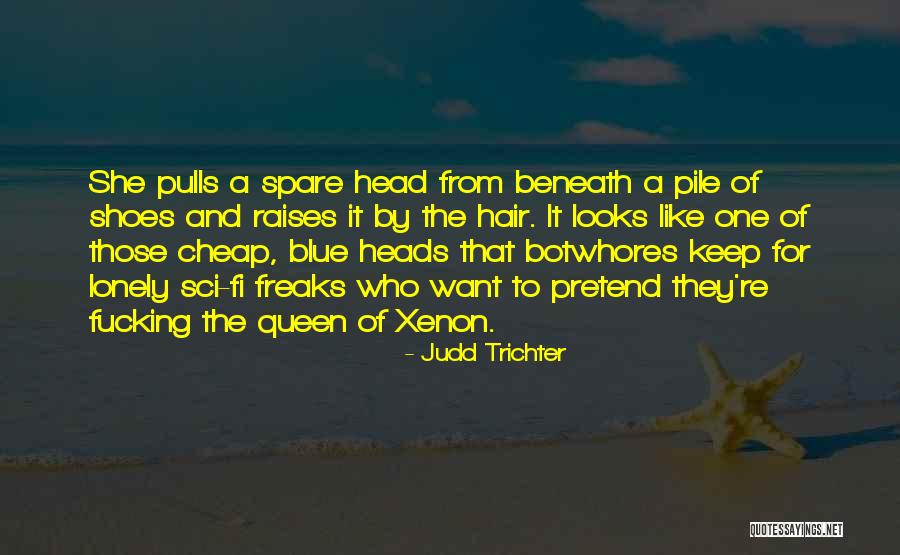 Cheap Shoes Quotes By Judd Trichter Cheap Shoes Quotes By Judd Trichter
