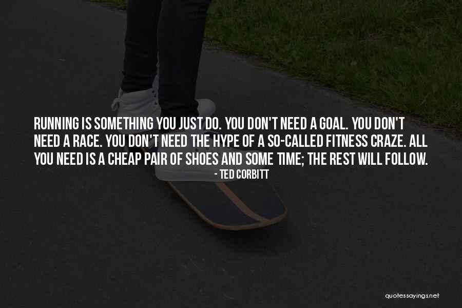 Cheap Shoes Quotes By Ted Corbitt Cheap Shoes Quotes By Ted Corbitt