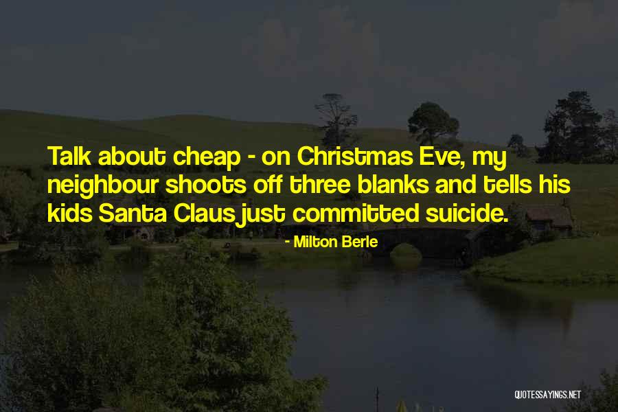 Cheap Talk Quotes By Milton Berle Cheap Talk Quotes By Milton Berle