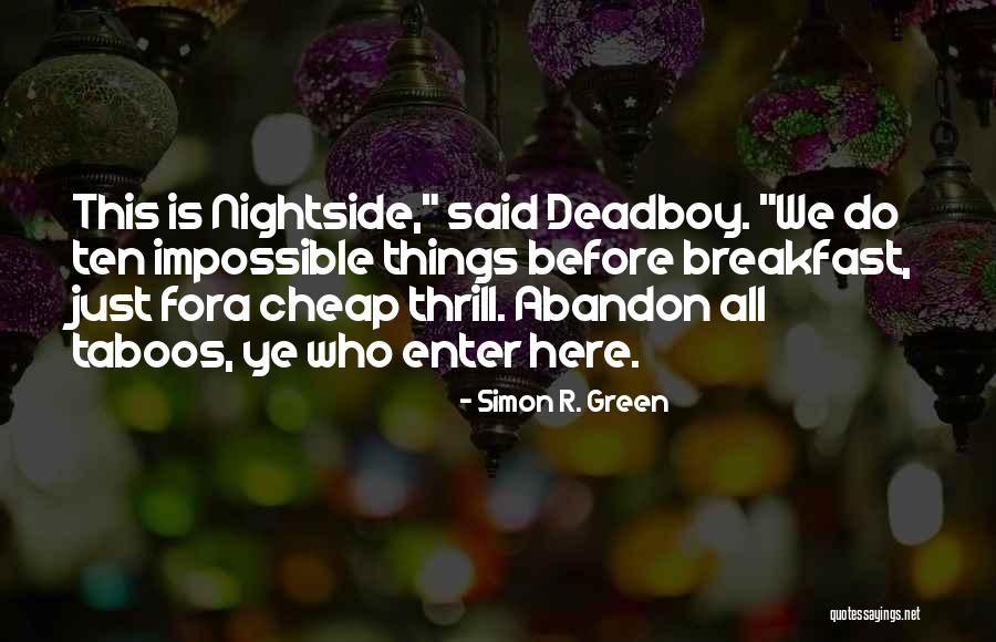 Cheap Thrill Quotes By Simon R. Green Cheap Thrill Quotes By Simon R. Green