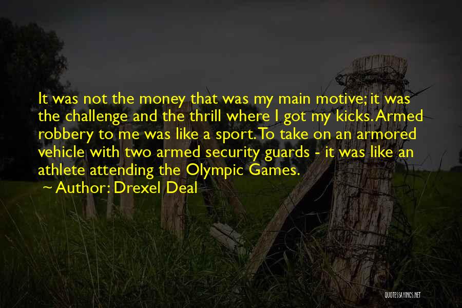 Cheap Thrills Quotes By Drexel Deal